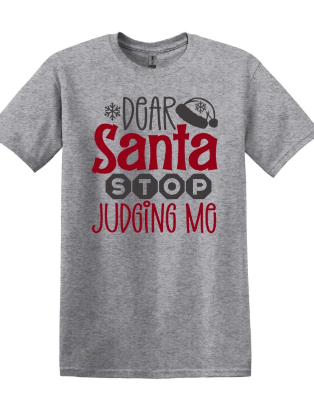 Dear Santa Stop Judging Me Tshirt